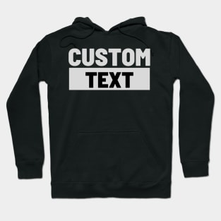 Custom Text Hoodie